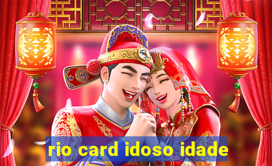 rio card idoso idade